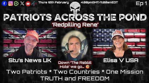 Patriots Across The Pond & Frens - REDPILLING RENE Ep1 - An Awakening Journey In Real Time 🙏🏼🕉❤️