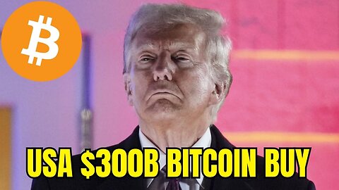 “USA $300 Billion Bitcoin Buy Will Force BTC Price Up 10x”