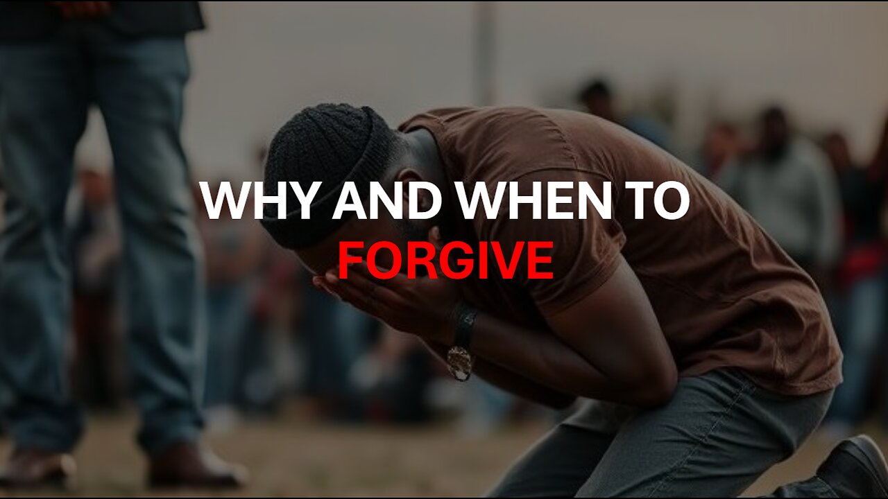 WHY AND WHEN SHOULD I FORGIVE? #bible #forgiveness #faith