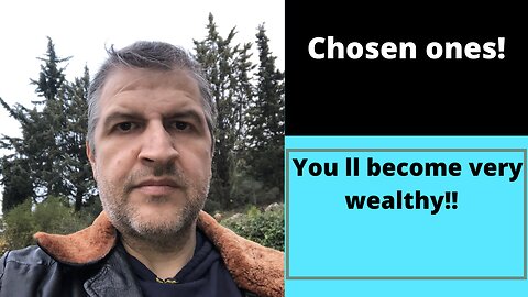 Chosen ones! You ll become billionnaires for the kingdom of God!