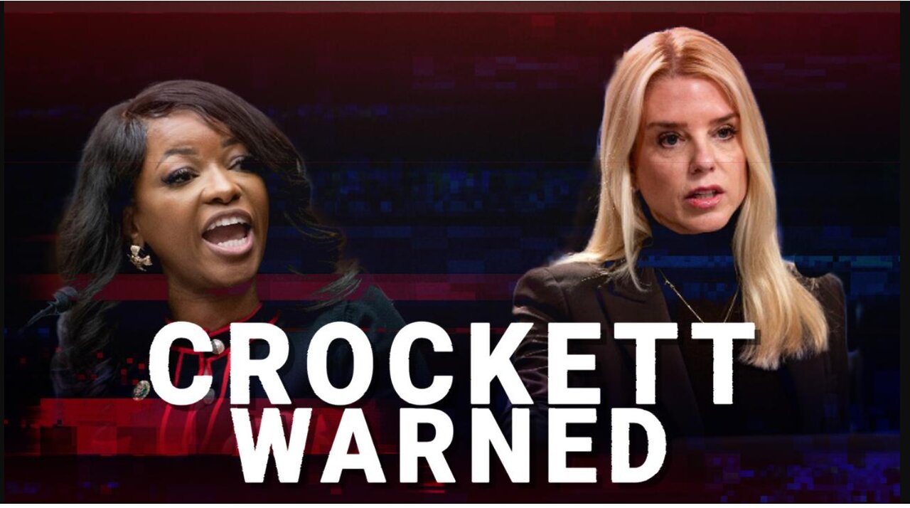 Live Update: AG Pam Bondi Warns Rep. Crockett Over Incendiary Remarks