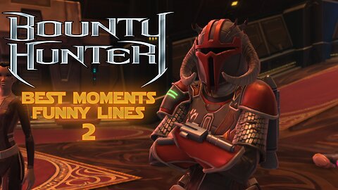 SWTOR: Bounty Hunter - Best Moments & Funny Lines (Part 2)