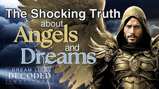 The Shocking Truth about Angels and Dreams!