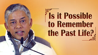 Is it Possible to Remember the Past Life?