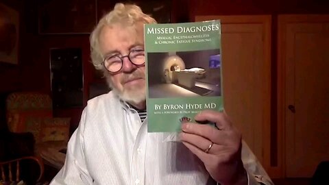 "You cannot really discuss M.E. without looking also at Chronic Fatigue Syndrome because that has warped our understanding of M.E.?" | Missed Diagnosis: Myalgic Encephalomyelitis & Chronic Fatigue Syndrome 2009 Book" - Byron Hyde, MD