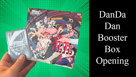 Weiss Schwarz "DanDaDan" Booster Box Opening!