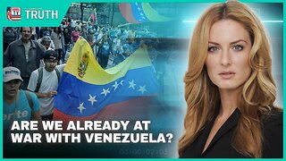 ARE WE ALREADY AT WAR WITH VENEZUELA? 7m