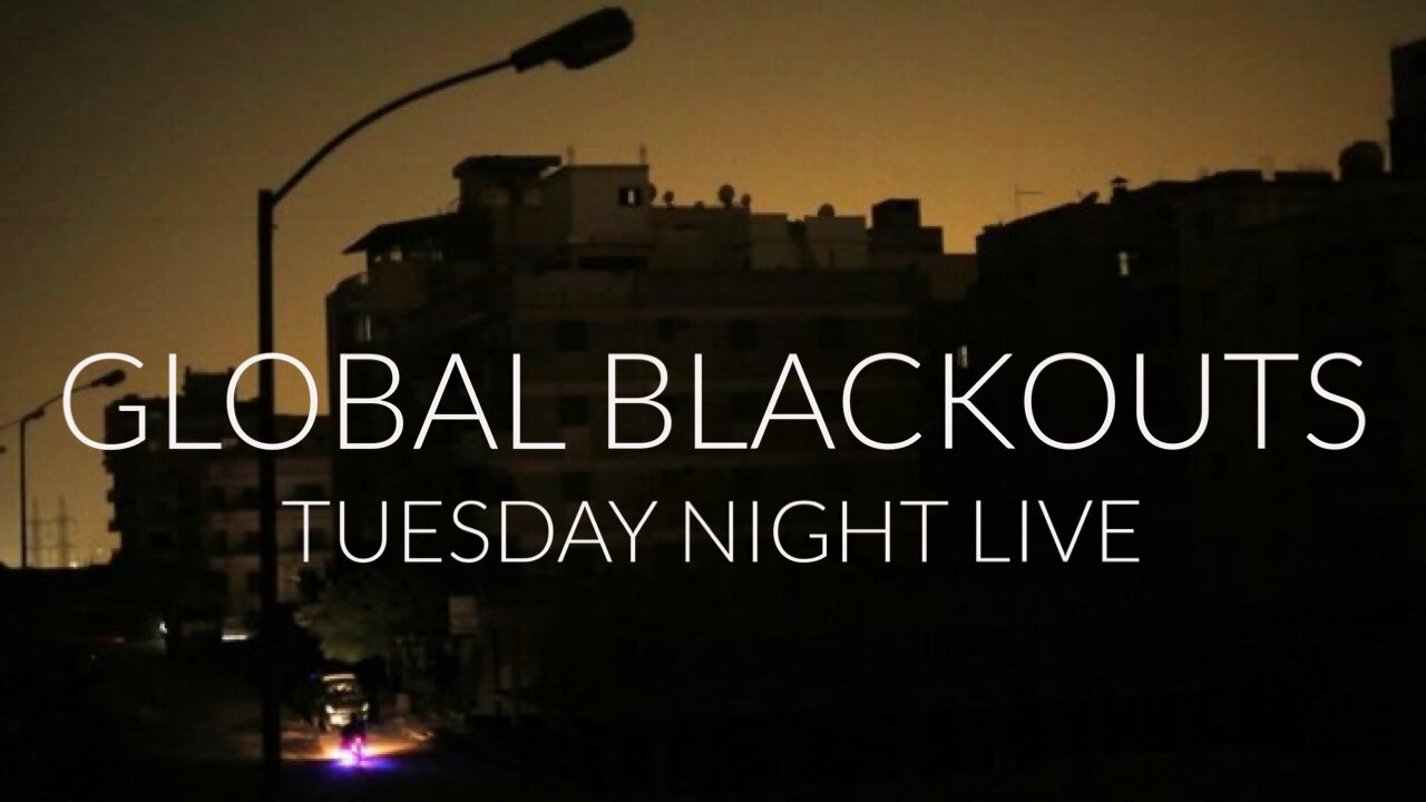 Global Blackouts, Tuesday Night Live
