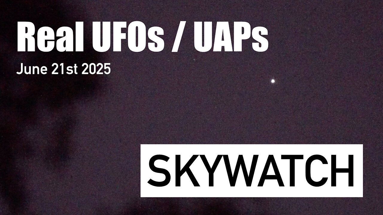 REAL UFOs / UAPs - Solstice Skywatch June 21st 2025