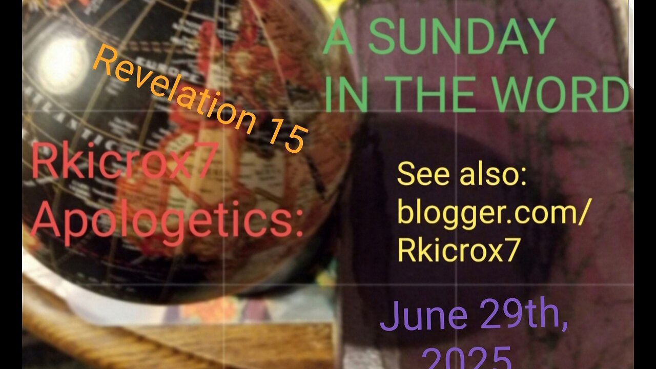 A Sunday in the Word for June 29th, 2025: Revelation 15