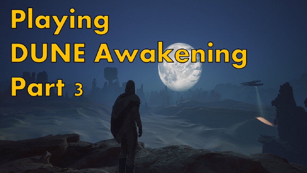 Random Game Time (Dune: Awakening) Part 3