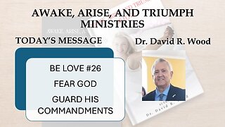 BE LOVE #26 - FEAR GOD AND KEEP HIS COMMANDMENTS