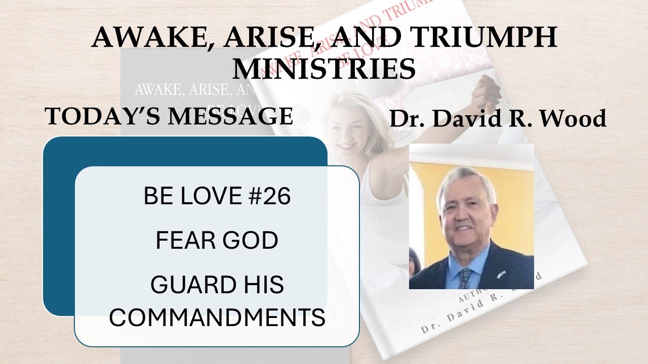 BE LOVE #26 - FEAR GOD AND KEEP HIS COMMANDMENTS
