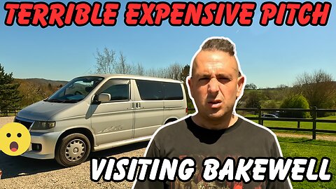 THE WORST PITCH AT GREENHILLS HOLIDAY PARK AND EXPLORING BAKEWELL