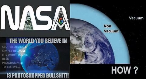 NASA MONEY GRIFT - FAKE SPACE - FLAT EARTH