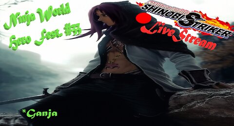 Shinobi Storm | Ninja World Hero Fest. #33 | ShinobiStriker LiveStream