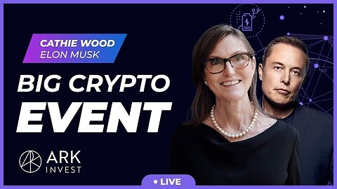 ARK INVEST | Elon Musk interview about BTC and ETH! PUMP NOW!