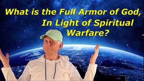 WHAT IS THE FULL ARMOR OF GOD?