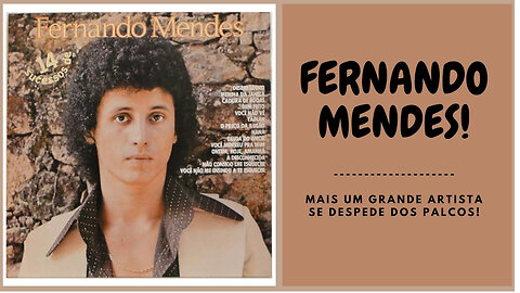 FERNANDO MENDES FARÁ SHOWS DE DESPEDIDA