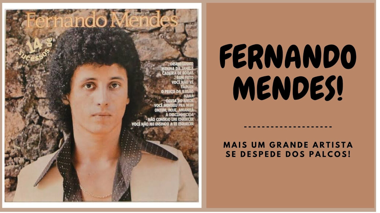 FERNANDO MENDES FARÁ SHOWS DE DESPEDIDA