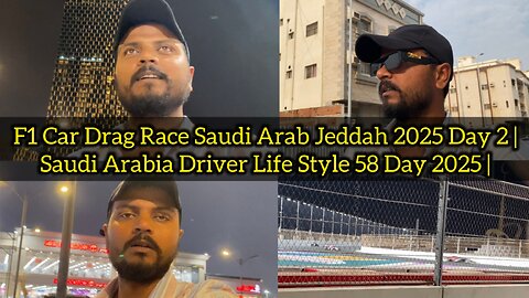 F1 Car Drag Race Saudi Arab Jeddah 2025 Day 2 | Saudi Arabia Driver Life Style 58 Day 2025 |