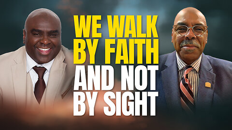 We Walk By Faith and Not By Sight - Morning Prayer