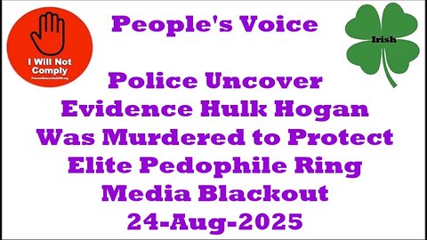 Police: Hulk Hogan Was Murdered to Protect Elite Pedophile Ring Media Blackout 24-Aug-2025