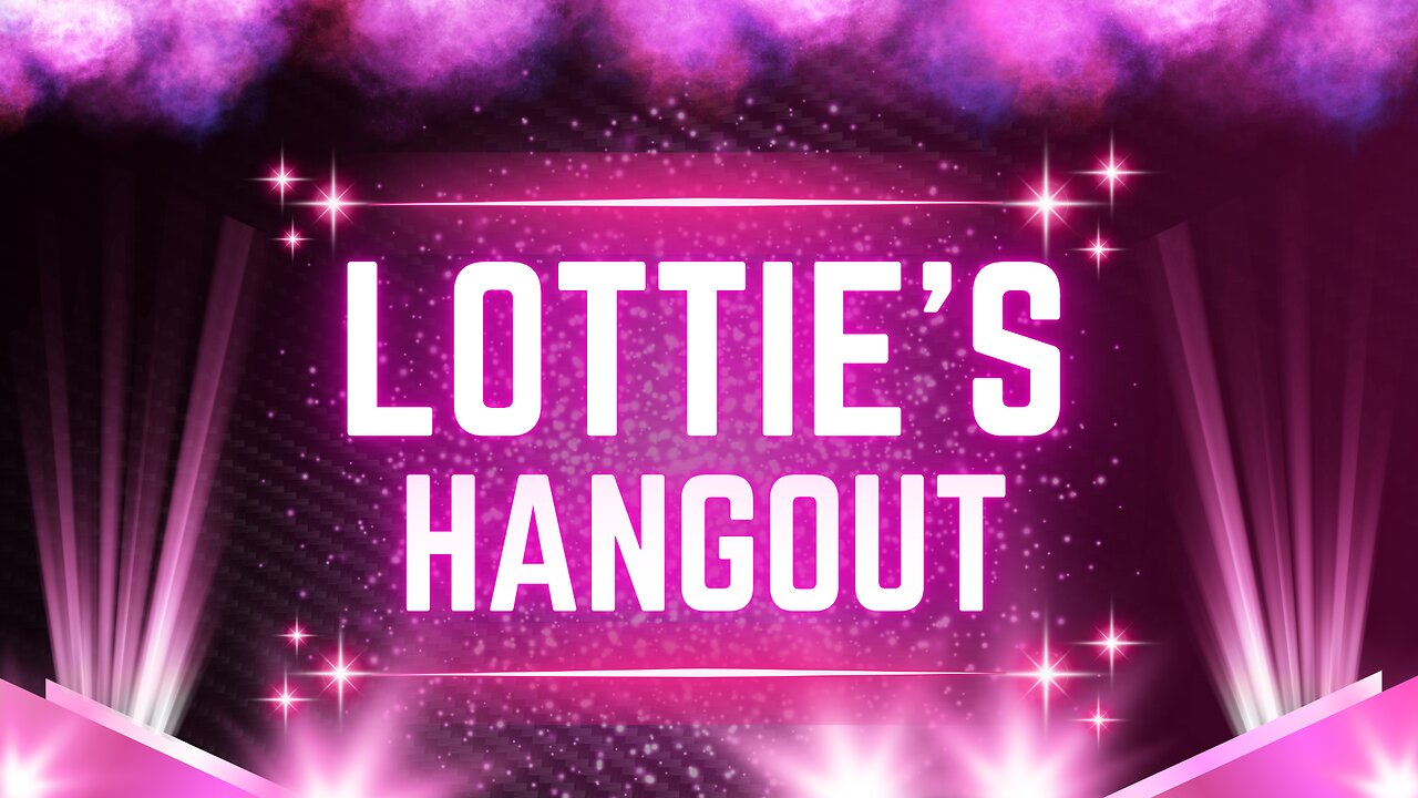 Lottie's Hangout - Conversation & Meet The Bubba