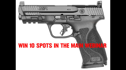 S&W M&P 2.0 4.25″ MINI #1 FOR 10 SPOTS IN THE MAIN WEBINAR