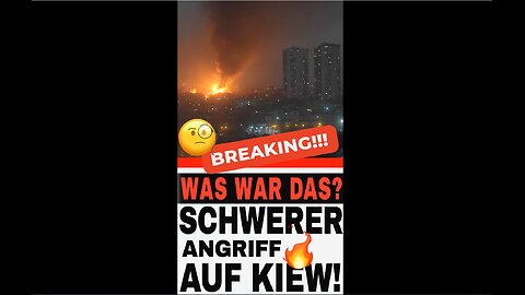 Schwerer Angriff auf Kiew - was steckt wirklich dahinter? 🔥