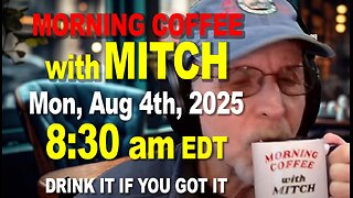 MORNING COFFEE with MITCH - Carnivore Talk -Mon Aug 4th, 2025, 8:30am EDT