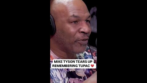 Mike Tyson talks about 2pac