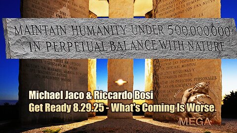 Michael Jaco & Riccardo Bosi Get Ready 8.29.25 - What's Coming Is Worse