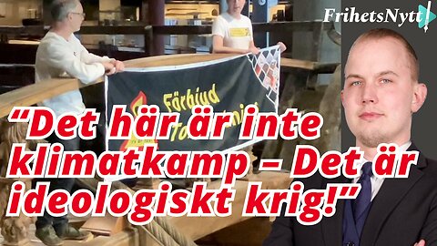 “Kulturkrig mot Sverige – Klimataktion slår mot vår historia!”