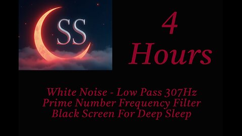 White Noise Low Pass 307Hz: 4 Hours Black Screen - Prime Number Frequency Healing And Sleep Sound
