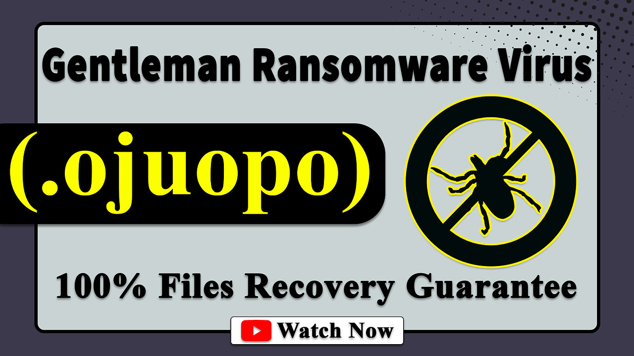 || SOLVED ✅🔘|| Gentleman (.ojuopo) Ransomware Solution Virus - removal & Decryption