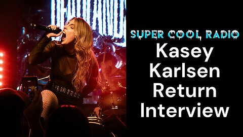Kasey Karlsen (Deadlands) Return Interview