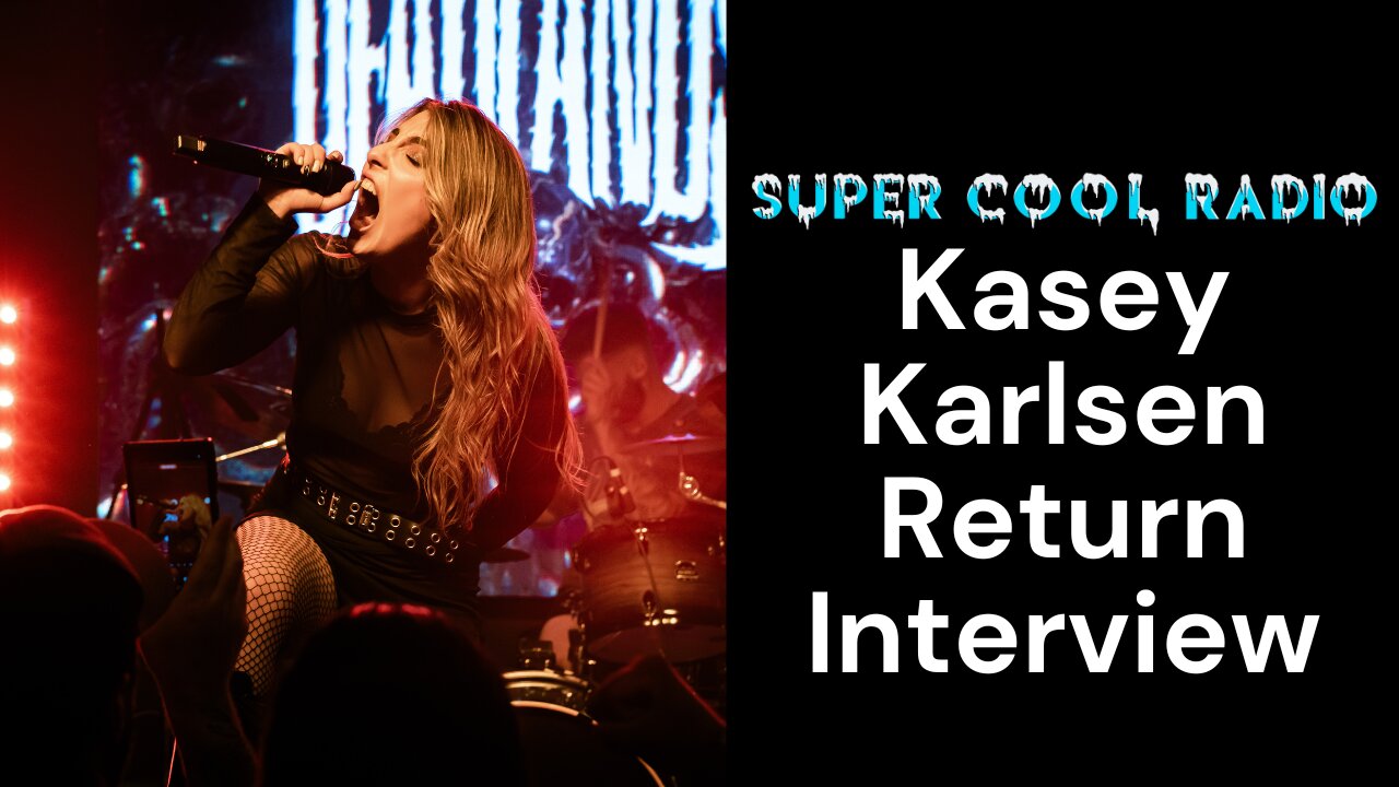 Kasey Karlsen (Deadlands) Return Interview