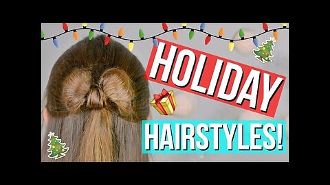 Cute Holiday Hairstyles You Need To Try!