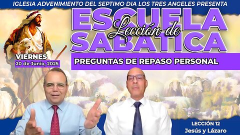 Viernes 20 de Junio Leccion de Escuela Sabatica Pr. Orlando Enamorado
