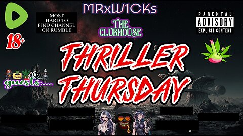 MRxW1CK's (ThrillerThursday)