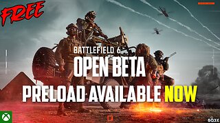 FREE PRELOAD NOW ON XBOX 🔥 BATTLEFIELD 6 OPEN BETA