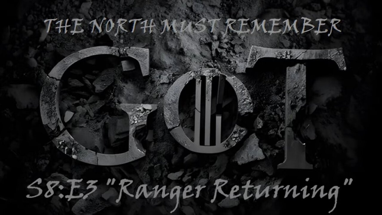 Game of Thrones Alternate Ending, S8E3 "Ranger Returning"