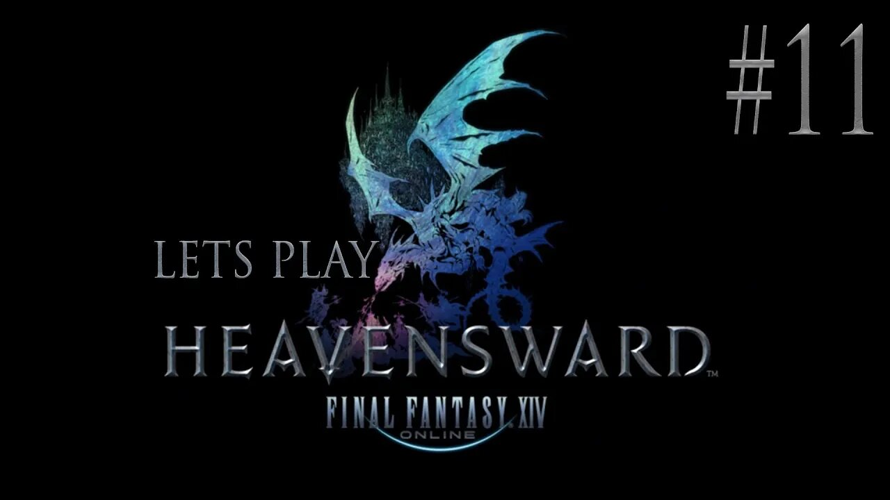 Let's Play Final Fantasy XIV Heavensward Ep 11