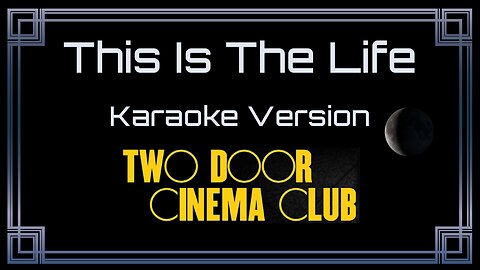 Two Door Cinema Club - This Is The Life (CC)