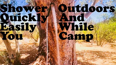 My Outdoor Shower Setup To Easily Take A Shower While Camping