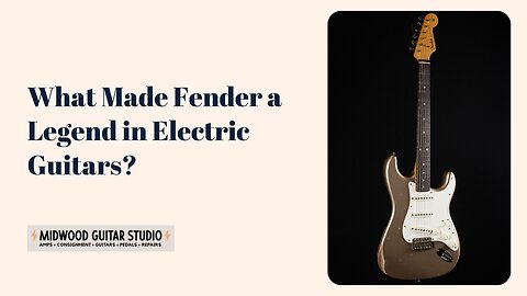 What Made Fender a Legend in Electric Guitars?