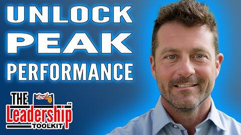 Unlocking Peak Performance | The Leadership Toolkit