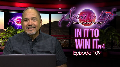Spirit & Life Ep109 "In It to Win It" pt4 (10-01-25)