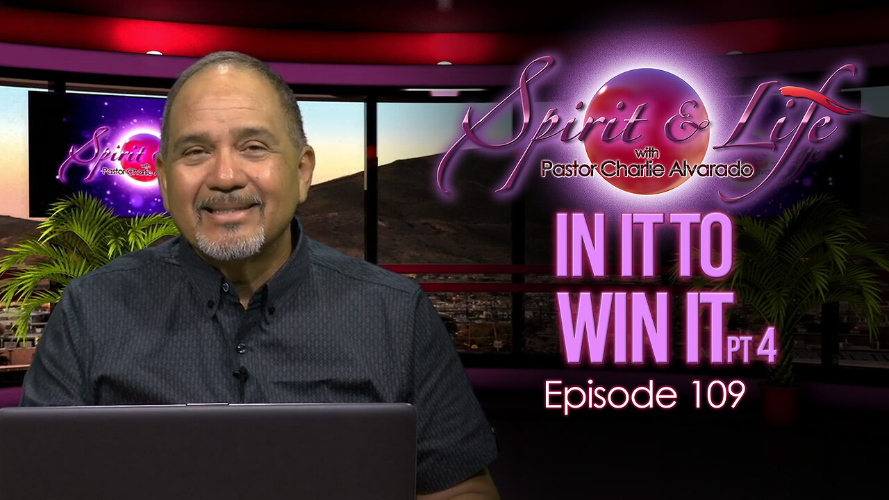 Spirit & Life Ep109 "In It to Win It" pt4 (10-01-25)